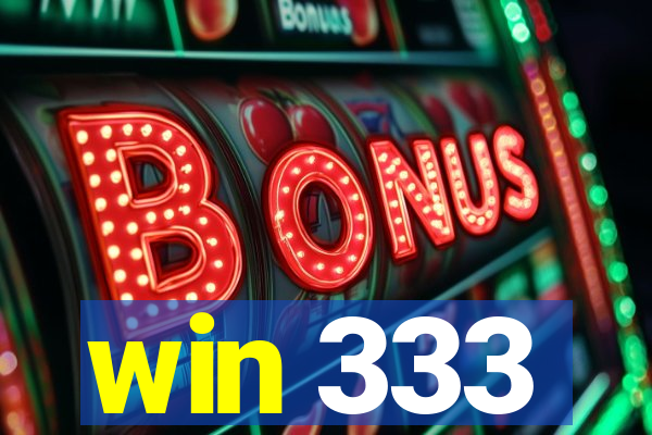 win 333